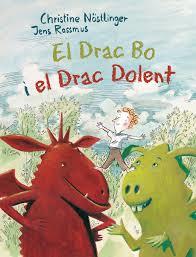 DRAC BO I EL DRAC DOLENT, EL | 9788491450429 | NÖSTLINGER, CHRISTINE | Llibreria Drac - Llibreria d'Olot | Comprar llibres en català i castellà online