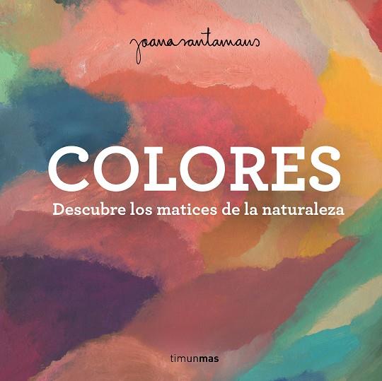 COLORES | 9788408263982 | SANTAMANS, JOANA | Llibreria Drac - Llibreria d'Olot | Comprar llibres en català i castellà online