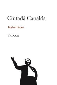 CIUTADÀ CANALDA | 9788412586565 | GRAU, ISIDRE | Llibreria Drac - Llibreria d'Olot | Comprar llibres en català i castellà online