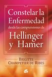 CONSTELAR LA ENFERMEDAD DESDE LAS COMPRENSIONES DE HELLINGER | 9788484454090 | CHAMPETIER, BRIGITTE | Llibreria Drac - Librería de Olot | Comprar libros en catalán y castellano online