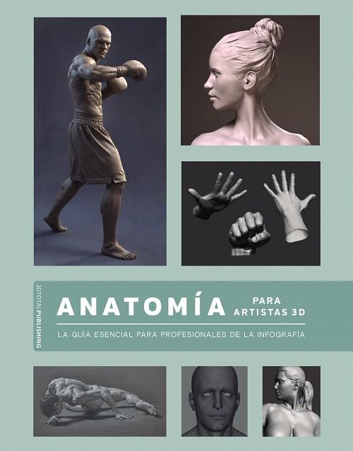 ANATOMÍA PARA ARTISTAS 3D | 9788441542860 | 3DTOTALPUBLISHING | Llibreria Drac - Librería de Olot | Comprar libros en catalán y castellano online