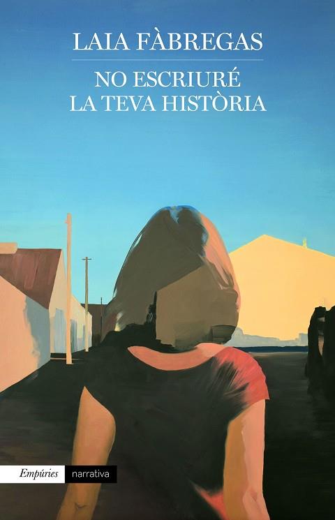 NO ESCRIURÉ LA TEVA HISTÒRIA | 9788417879679 | FÀBREGAS, LAIA | Llibreria Drac - Llibreria d'Olot | Comprar llibres en català i castellà online