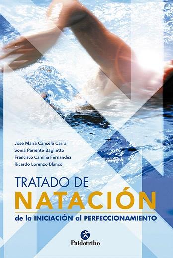 TRATADO DE NATACION: DE LA INICIACION AL PERFECCIONAMIENTO | 9788480199544 | CANCELA, JOSE MARIA | Llibreria Drac - Llibreria d'Olot | Comprar llibres en català i castellà online