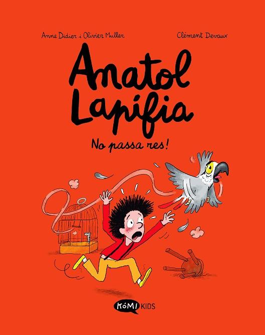 NO PASSA RES! (ANATOL LAPIFIA VOL. 6) | 9788419183354 | DIDIER, ANNE | Llibreria Drac - Llibreria d'Olot | Comprar llibres en català i castellà online