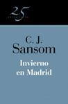 INVIERNO EN MADRID (25º ANIVERSARIO) | 9788466649551 | SANSOM, C.J. | Llibreria Drac - Llibreria d'Olot | Comprar llibres en català i castellà online