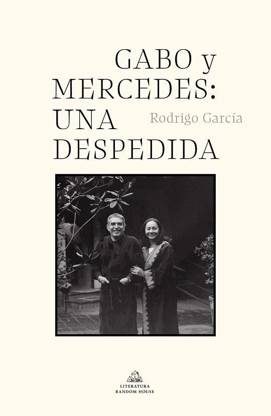 GABO Y MERCEDES: UNA DESPEDIDA | 9788439739142 | GARCÍA, RODRIGO | Llibreria Drac - Librería de Olot | Comprar libros en catalán y castellano online