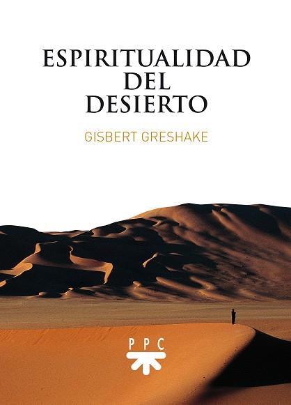 ESPIRITUALIDAD DEL DESIERTO | 9788428832298 | GRESHAKE, GISBERT | Llibreria Drac - Llibreria d'Olot | Comprar llibres en català i castellà online