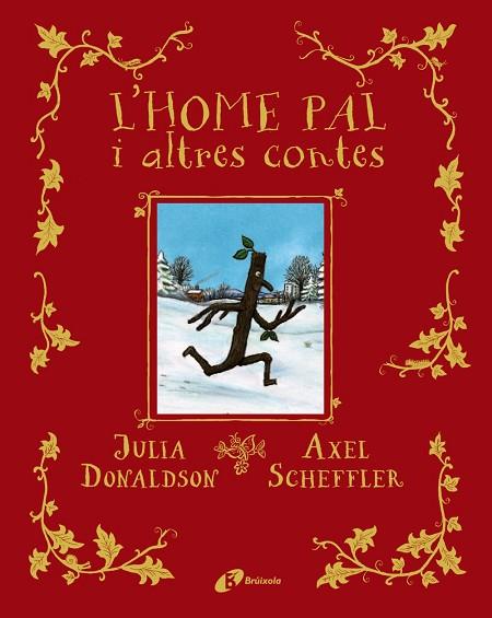 HOME PAL I ALTRES CONTES, L' | 9788413491578 | DONALDSON, JULIA | Llibreria Drac - Llibreria d'Olot | Comprar llibres en català i castellà online