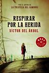 RESPIRAR POR LA HERIDA | 9788490329245 | DEL ARBOL, VICTOR | Llibreria Drac - Llibreria d'Olot | Comprar llibres en català i castellà online