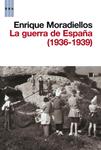 GUERRA DE ESPAÑA (1936-1939), LA | 9788490063286 | MORADIELLOS, ENRIQUE | Llibreria Drac - Llibreria d'Olot | Comprar llibres en català i castellà online