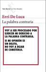 PALABRA CONTRARIA, LA | 9788432224539 | DE LUCA, ERRI | Llibreria Drac - Llibreria d'Olot | Comprar llibres en català i castellà online