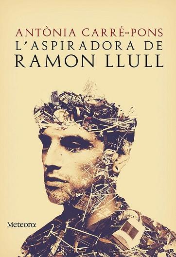 ASPIRADORA DE RAMON LLULL, L' | 9788494542817 | CARRÉ-PONS, ANTÒNIA | Llibreria Drac - Llibreria d'Olot | Comprar llibres en català i castellà online