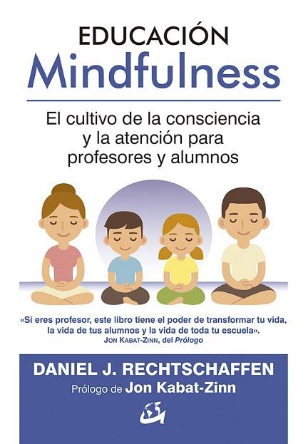 EDUCACIÓN MINDFULNESS | 9788484456735 | RECHTSCHAFFEN, DANIEL J. | Llibreria Drac - Llibreria d'Olot | Comprar llibres en català i castellà online