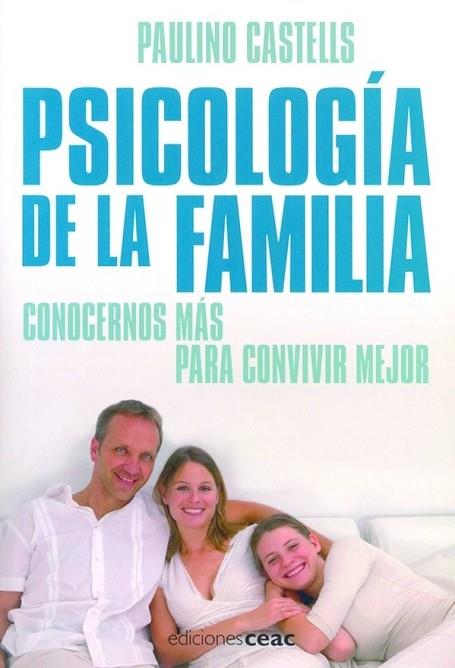 PSICOLOGIA DE LA FAMILIA | 9788432919442 | CASTELLS, PAULINO | Llibreria Drac - Llibreria d'Olot | Comprar llibres en català i castellà online