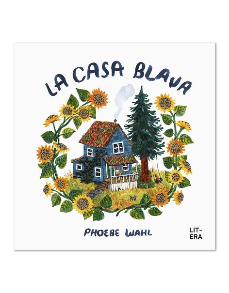 CASA BLAVA, LA | 9788412585117 | WAHL, PHOEBE | Llibreria Drac - Llibreria d'Olot | Comprar llibres en català i castellà online