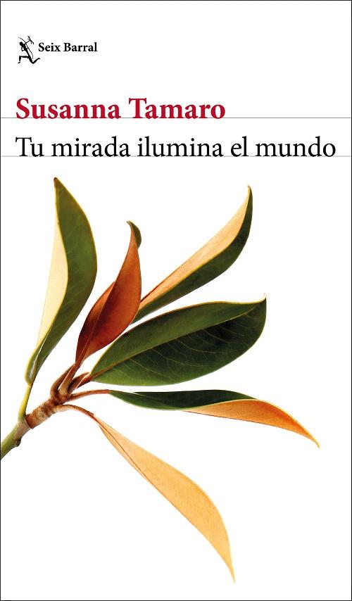 TU MIRADA ILUMINA EL MUNDO | 9788432237102 | TAMARO, SUSANNA | Llibreria Drac - Llibreria d'Olot | Comprar llibres en català i castellà online