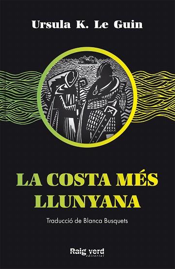 COSTA MES LLUNYANA, LA  | 9788417925437 | LE GUIN, URSULA K. | Llibreria Drac - Librería de Olot | Comprar libros en catalán y castellano online