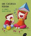 EXCURSIO RODONA, UNA | 9788415095231 | GIRBES, JC;ORTEGA, SILVIA | Llibreria Drac - Librería de Olot | Comprar libros en catalán y castellano online