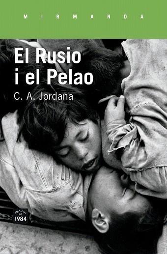 RUSIO I EL PELAO, EL (MIRMANDA 168) | 9788416987207 | JORDANA, CÈSAR-AGUST | Llibreria Drac - Librería de Olot | Comprar libros en catalán y castellano online