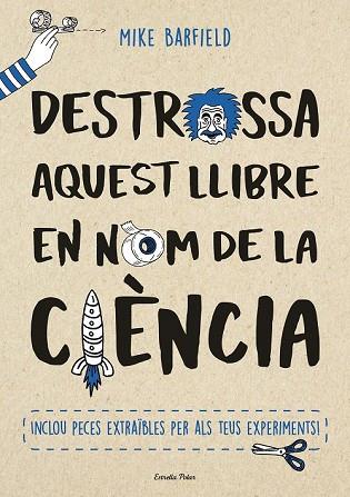 DESTROSSA AQUEST LLIBRE EN NOM DE LA CIÈNCIA | 9788491373155 | BARFIELD, MIKE | Llibreria Drac - Llibreria d'Olot | Comprar llibres en català i castellà online