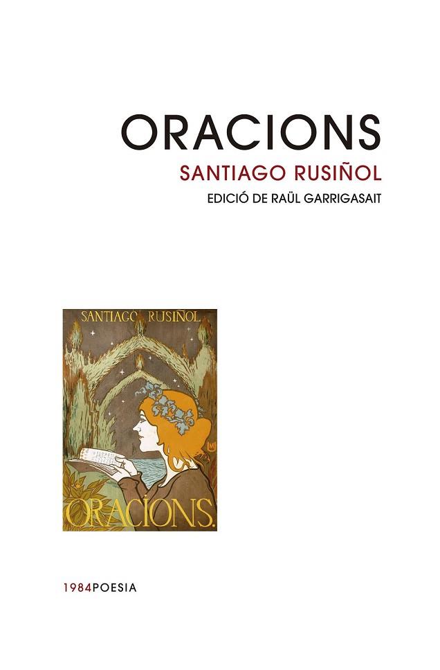 ORACIONS | 9788416987313 | RUSIÑOL, SANTIAGO | Llibreria Drac - Llibreria d'Olot | Comprar llibres en català i castellà online