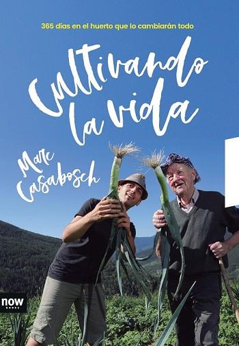 CULTIVANDO LA VIDA | 9788416245666 | CASABOSCH, MARC | Llibreria Drac - Llibreria d'Olot | Comprar llibres en català i castellà online