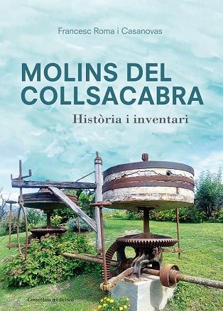 MOLINS DEL COLLSACABRA | 9788490346891 | ROMA, FRANCESC | Llibreria Drac - Librería de Olot | Comprar libros en catalán y castellano online