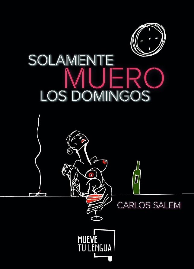 SOLAMENTE MUERO LOS DOMINGOS | 9788417284152 | SALEM, CARLOS | Llibreria Drac - Llibreria d'Olot | Comprar llibres en català i castellà online