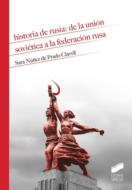 HISTORIA DE RUSIA: DE LA UNIÓN SOVIÉTICA A LA FEDERACIÓN RUSA | 9788491714132 | NÚÑEZ DE PRADO CLAVELL, SARA | Llibreria Drac - Llibreria d'Olot | Comprar llibres en català i castellà online