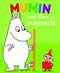 MUMIN PETIT LLIBRE DE CONTRARIS | 9788424637453 | JANSSON, TOVE | Llibreria Drac - Llibreria d'Olot | Comprar llibres en català i castellà online