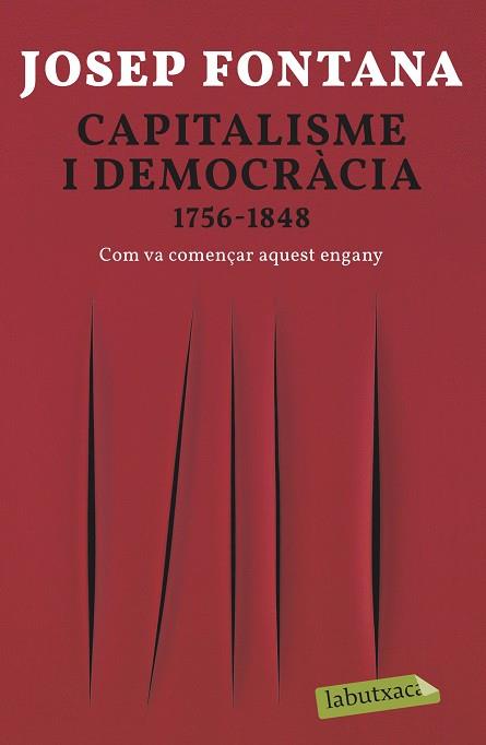 CAPITALISME I DEMOCRÀCIA | 9788418572012 | FONTANA, JOSEP | Llibreria Drac - Llibreria d'Olot | Comprar llibres en català i castellà online