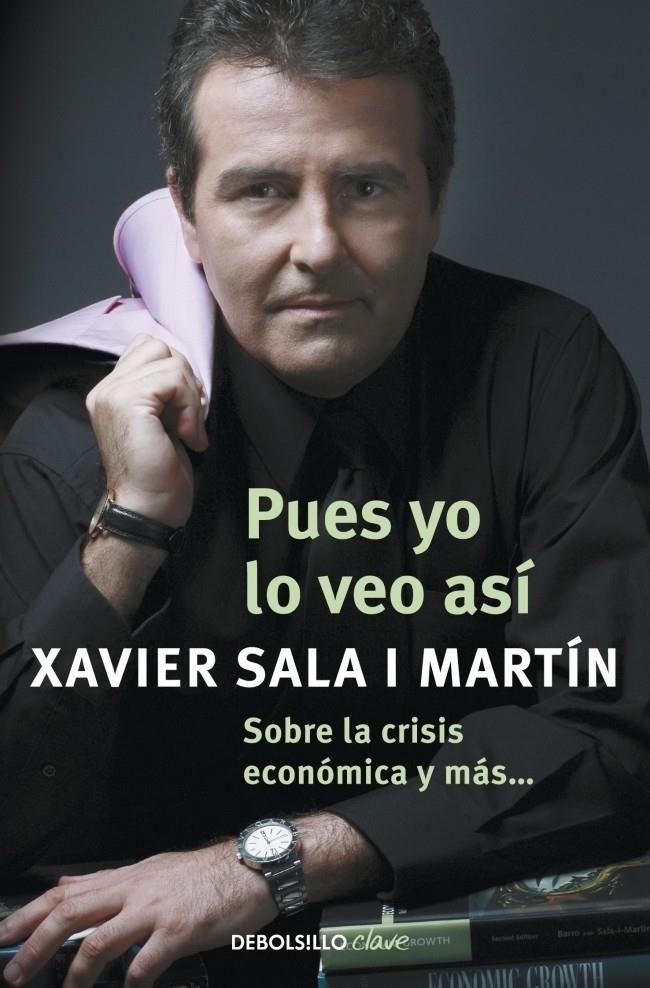 PUES YO LO VEO ASI | 9788499087931 | SALA I MARTIN, XAVIER | Llibreria Drac - Llibreria d'Olot | Comprar llibres en català i castellà online