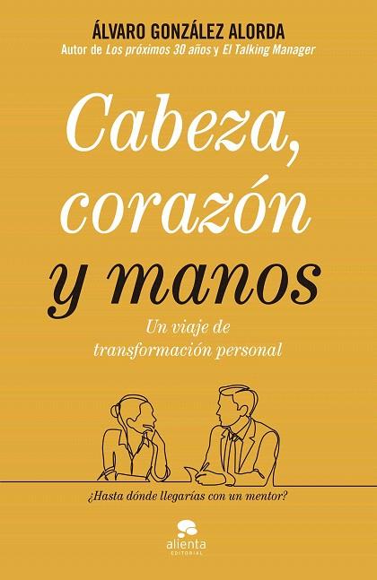 CABEZA CORAZON Y MANOS | 9788413440071 | GONZALEZ-ALORDA, ALVARO | Llibreria Drac - Llibreria d'Olot | Comprar llibres en català i castellà online