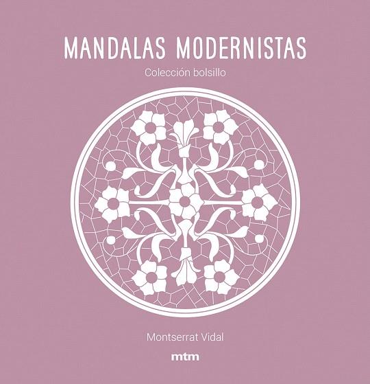 MANDALAS MODERNISTAS | 9788417165468 | VIDAL, MONTSERRAT | Llibreria Drac - Librería de Olot | Comprar libros en catalán y castellano online