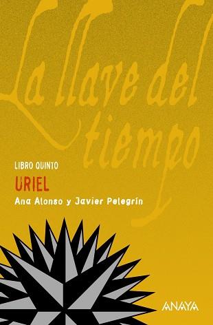 URIEL. LA LLAVE DEL TIEMPO VOL.5 (TD) | 9788466778466 | ALONSO, ANA; PELEGRIN, JAVIER | Llibreria Drac - Llibreria d'Olot | Comprar llibres en català i castellà online
