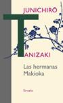 HERMANAS MAKIOKA, LAS | 9788498418040 | TANIZAKI, JUNICHIRO | Llibreria Drac - Llibreria d'Olot | Comprar llibres en català i castellà online
