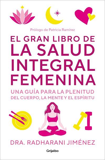 GRAN LIBRO DE LA SALUD INTEGRAL FEMENINA, EL | 9788425364860 | JIMÉNEZ, RADHARANI | Llibreria Drac - Llibreria d'Olot | Comprar llibres en català i castellà online