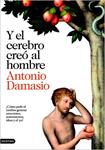 Y EL CEREBRO CREO AL HOMBRE | 9788423343058 | DAMASIO, ANTONIO | Llibreria Drac - Llibreria d'Olot | Comprar llibres en català i castellà online