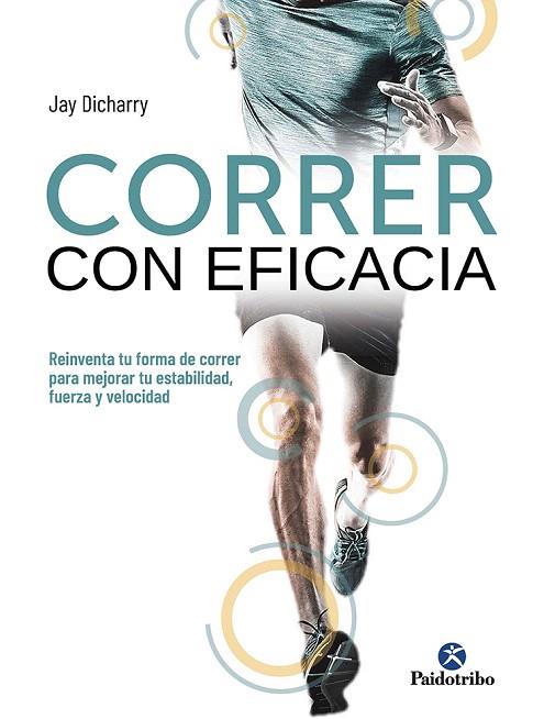 CORRER CON EFICACIA | 9788499107738 | DICHARRY, JAY | Llibreria Drac - Librería de Olot | Comprar libros en catalán y castellano online