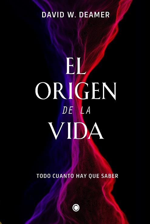 ORIGEN DE LA VIDA, EL | 9788412407686 | DEAMER, DAVID W. | Llibreria Drac - Llibreria d'Olot | Comprar llibres en català i castellà online
