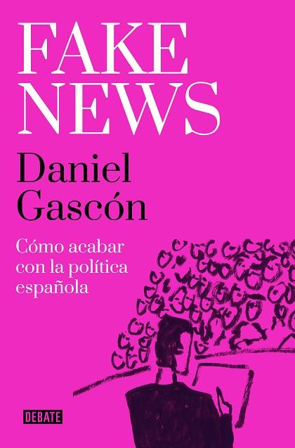FAKE NEWS | 9788418967504 | GASCÓN, DANIEL | Llibreria Drac - Llibreria d'Olot | Comprar llibres en català i castellà online