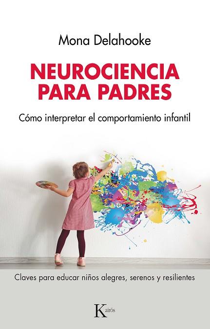 NEUROCIENCIA PARA PADRES | 9788411211291 | DELAHOOKE, MONA | Llibreria Drac - Llibreria d'Olot | Comprar llibres en català i castellà online