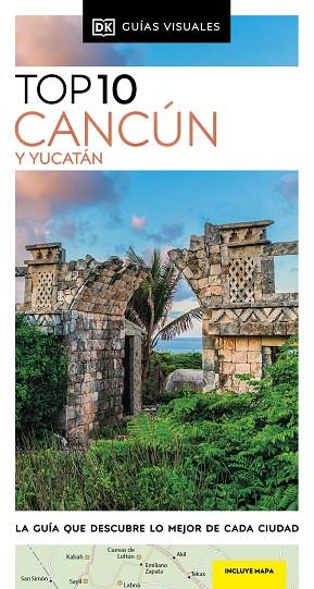 CANCÚN Y YUCATÁN 2024 (GUÍAS VISUALES TOP 10) | 9780241682944 | DK | Llibreria Drac - Llibreria d'Olot | Comprar llibres en català i castellà online
