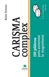 CARISMA COMPLEX. 150 PILDORAS PARA AUMENTAR TU MAGNETISMO | 9788415320203 | TURIENZO, RUBEN | Llibreria Drac - Llibreria d'Olot | Comprar llibres en català i castellà online