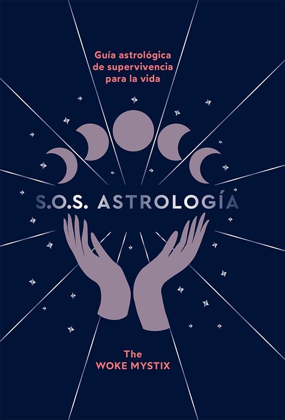 S.O.S. ASTROLOGÍA | 9788419043023 | THE WOKE MYSTIX | Llibreria Drac - Llibreria d'Olot | Comprar llibres en català i castellà online
