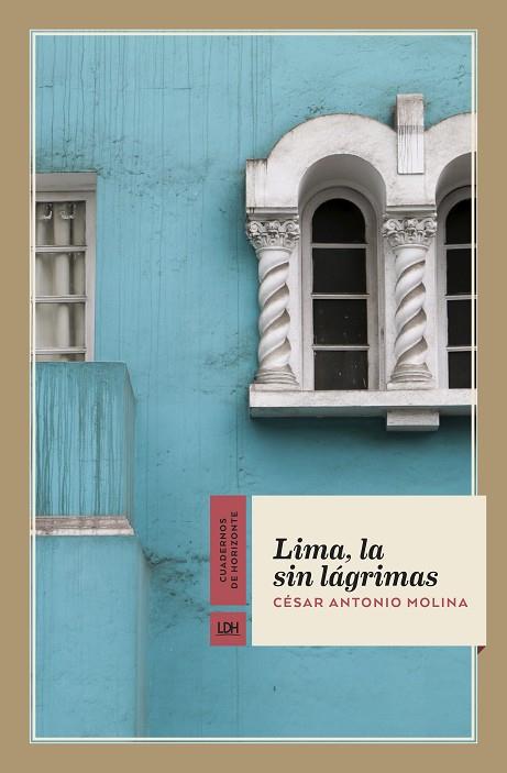 LIMA, LA SIN LÁGRIMAS | 9788417594701 | MOLINA, CÉSAR ANTONIO | Llibreria Drac - Llibreria d'Olot | Comprar llibres en català i castellà online