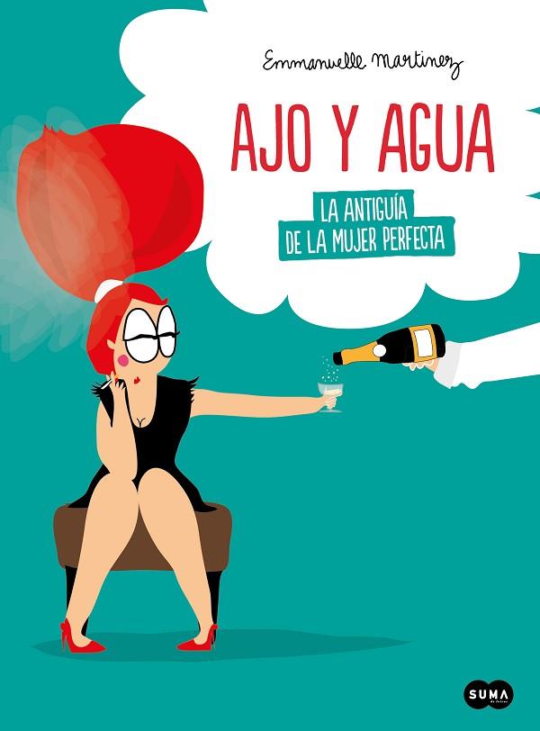 AJO Y AGUA | 9788491294719 | MARTINEZ, EMMANUELLE | Llibreria Drac - Librería de Olot | Comprar libros en catalán y castellano online