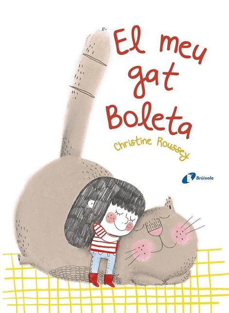 MEU GAT BOLETA, EL | 9788499068190 | ROUSSEY, CHRISTINE | Llibreria Drac - Llibreria d'Olot | Comprar llibres en català i castellà online