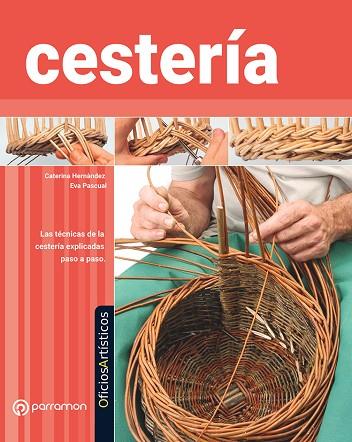 CESTERÍA | 9788434262515 | EQUIPO PARRAMÓN | Llibreria Drac - Llibreria d'Olot | Comprar llibres en català i castellà online