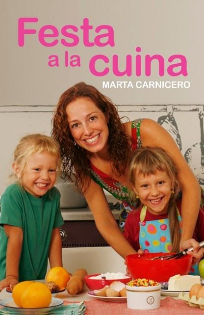FESTA A LA CUINA | 9788401387333 | CARNICERO, MARTA | Llibreria Drac - Llibreria d'Olot | Comprar llibres en català i castellà online